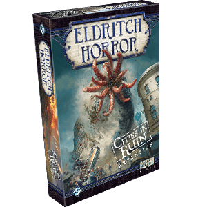 Cities in Ruin (Eldritch Horror Expansion)